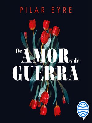 De amor y de guerra - Audiobook